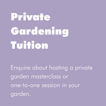 Load image into Gallery viewer, Private Gardening Tuition
